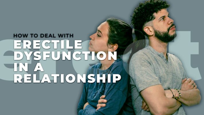 1. How to deal with erectile dysfunction in a relationship