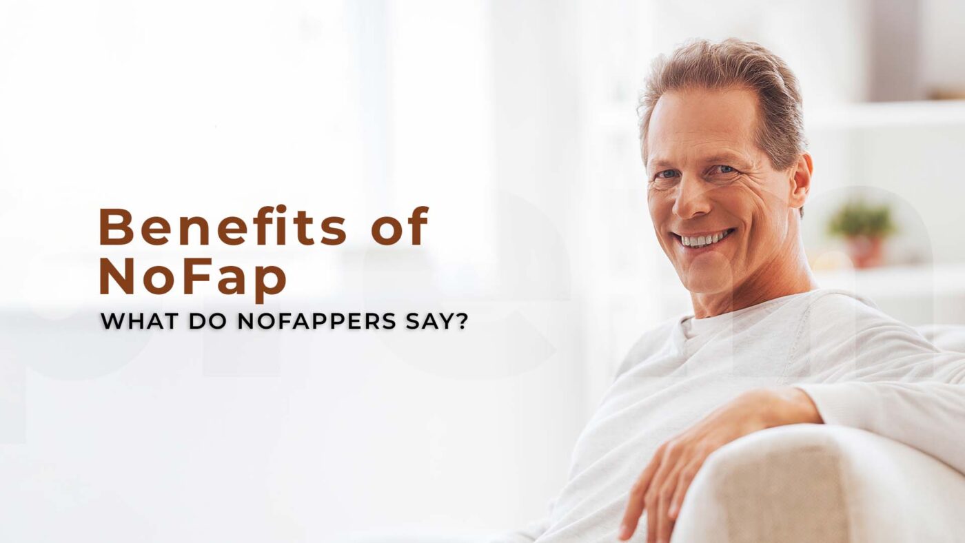 2. Benefits of NoFap What Do NoFappers Say