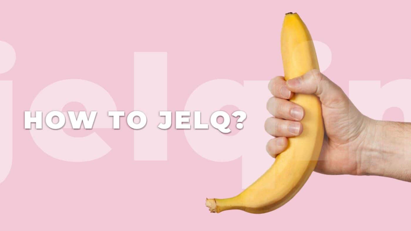 2. How to Jelq