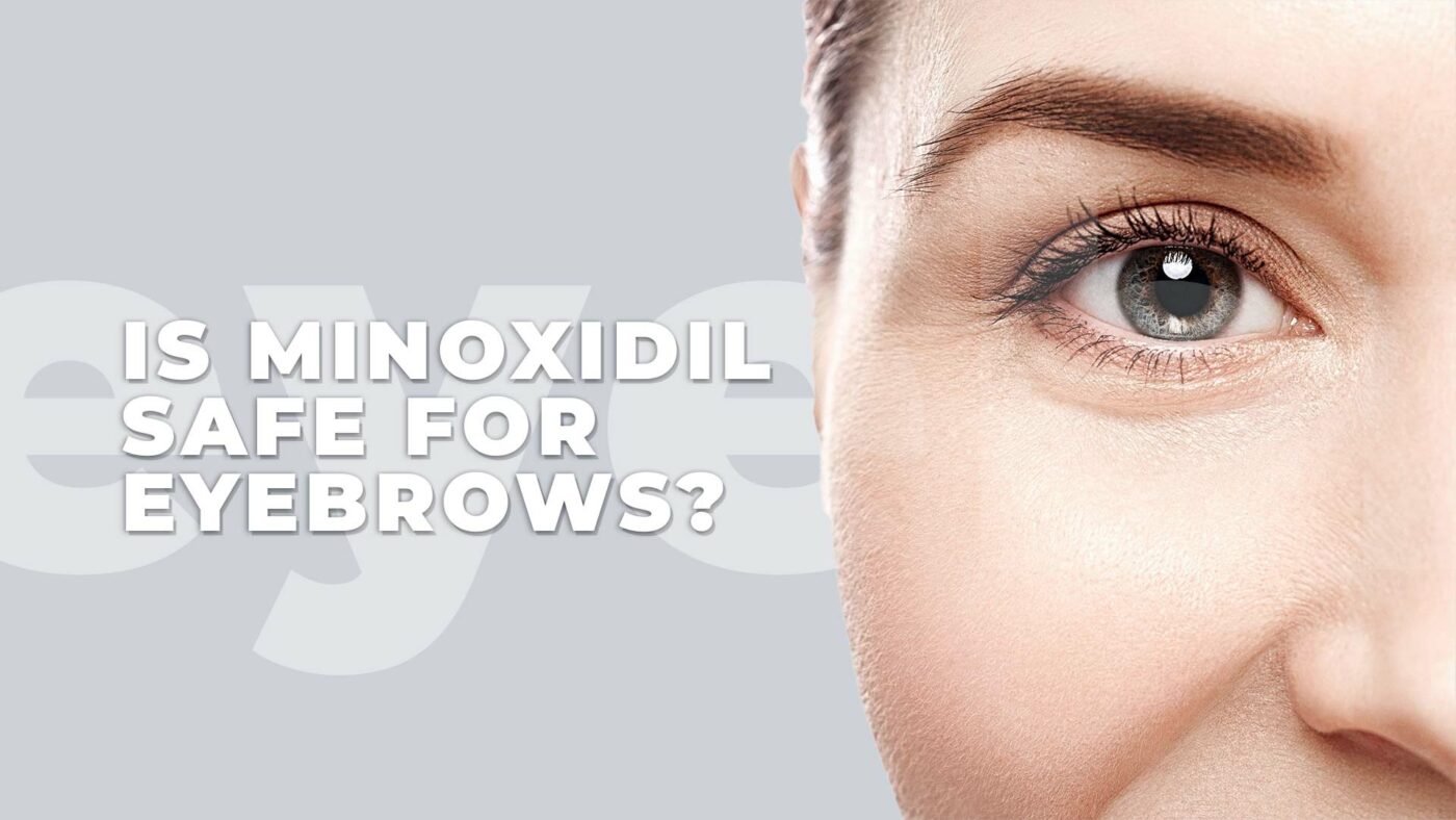 2. Is Minoxidil Safe for Eyebrows