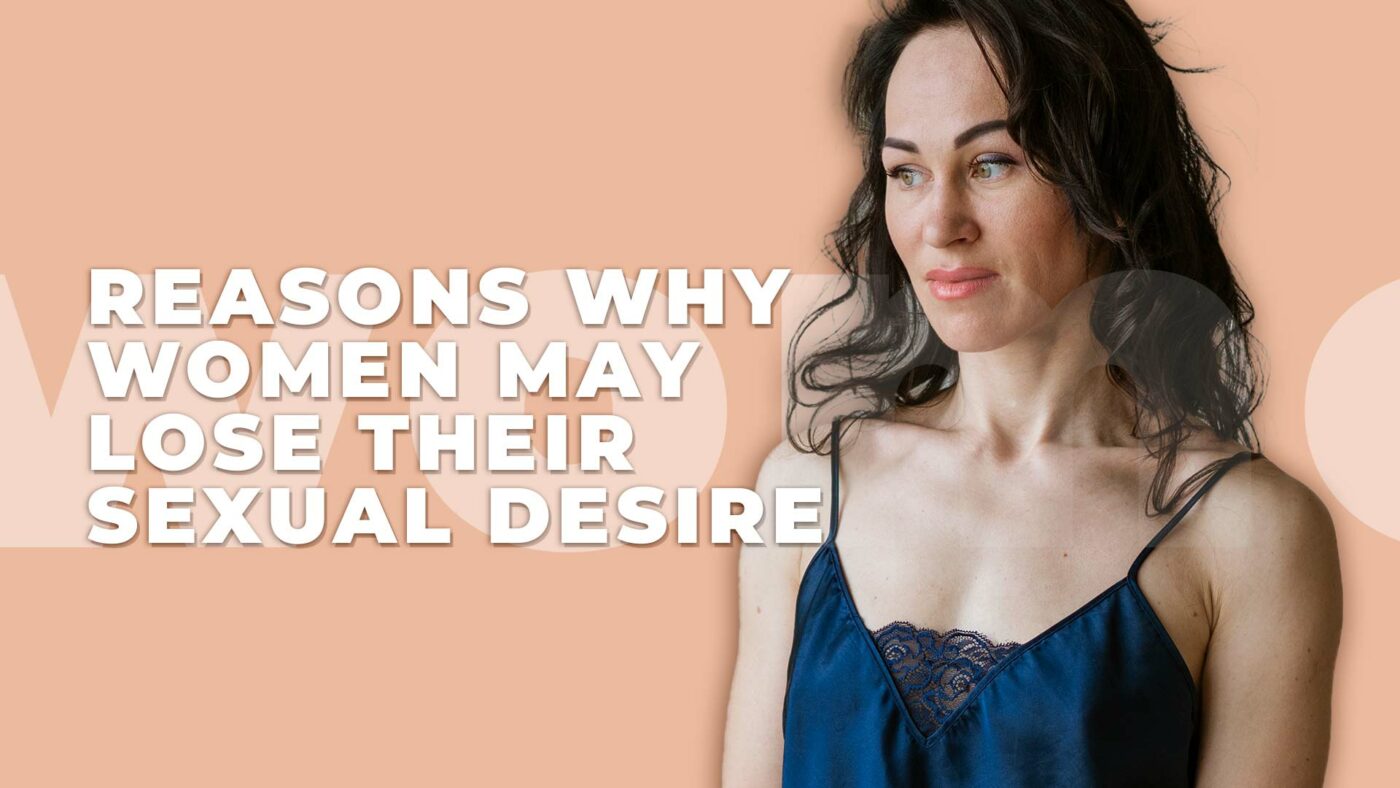 3. Reasons Why Women May Lose Their Sexual Desire