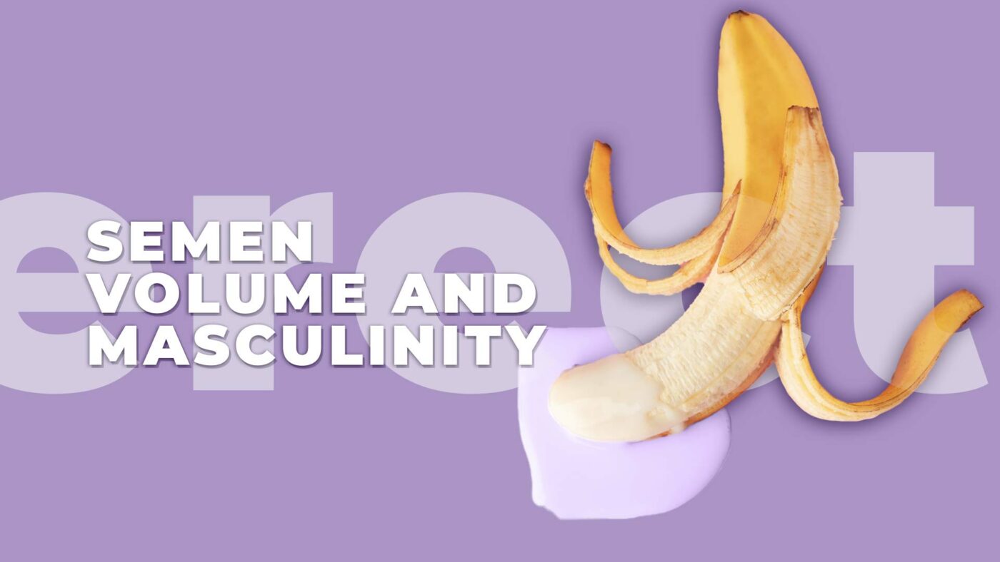 3. Semen Volume And Masculinity