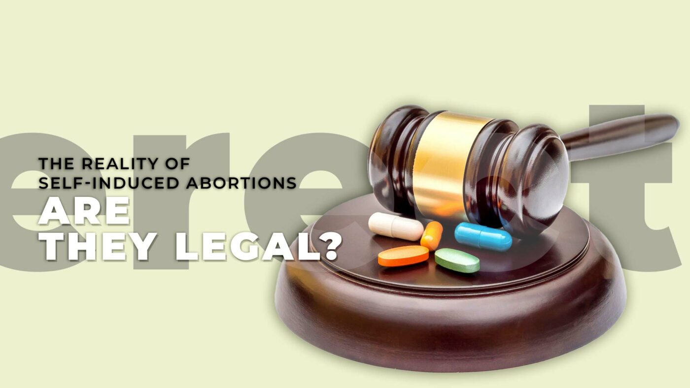 3. The Reality of Self induced Abortions – Are they Legal