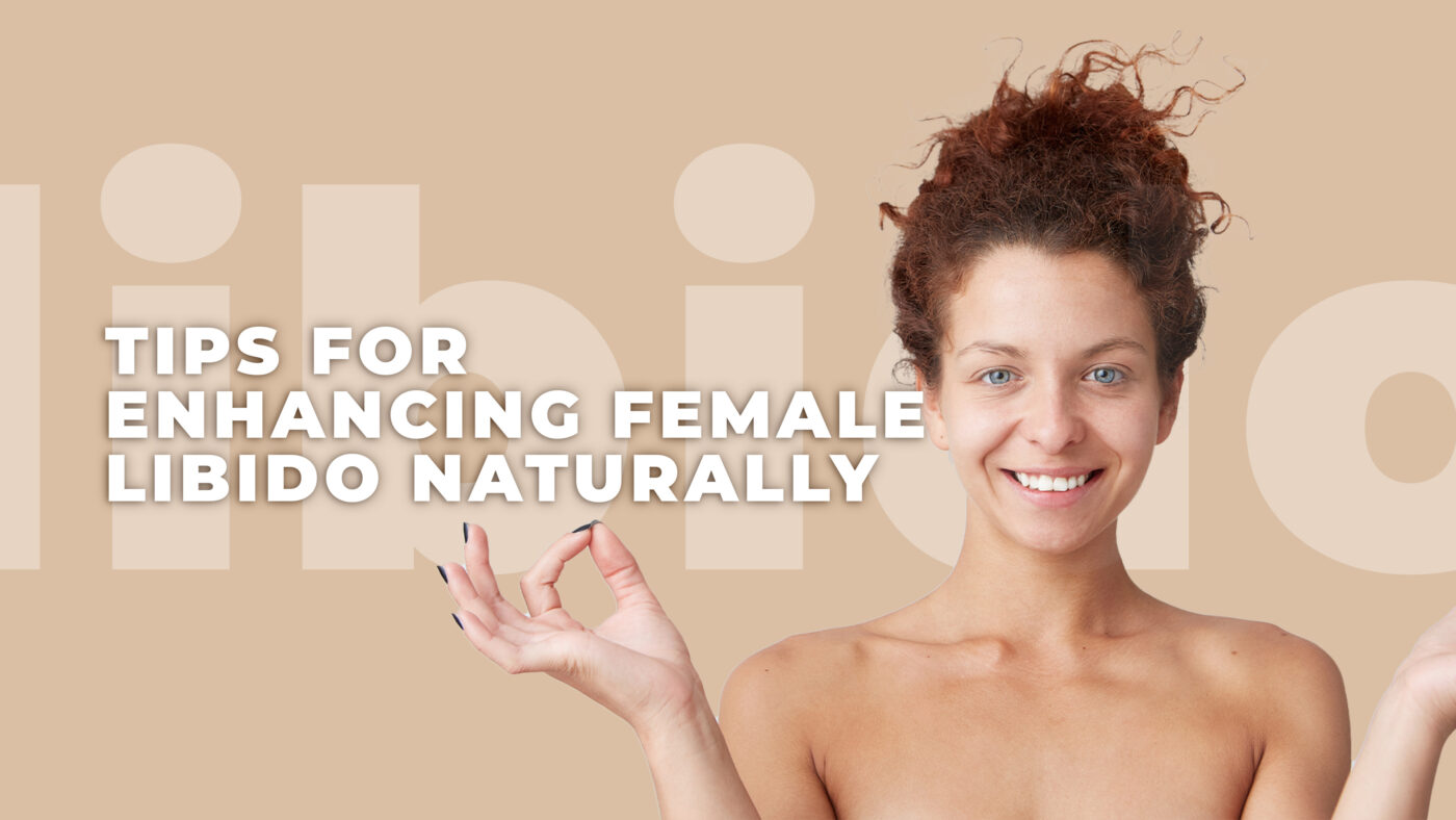 Tips for Enhancing Female Libido Naturally@2x